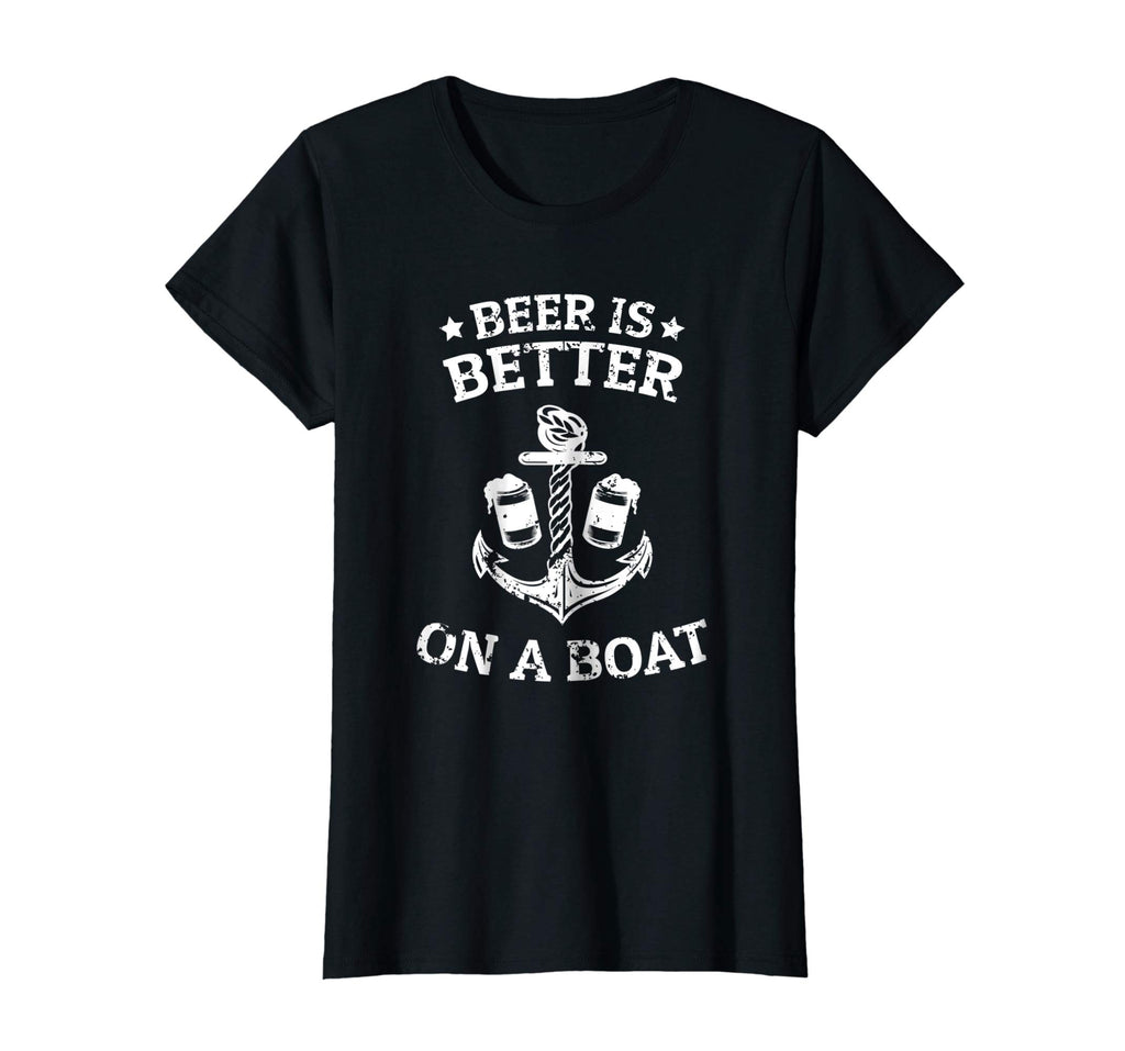 Beer Is Better On A Boat - Funny Gift Boating Fishing Tshirt