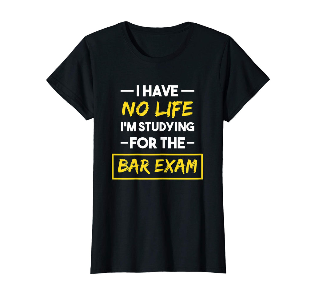 Bar Exam Shirt Funny Law School Graduation Gifts