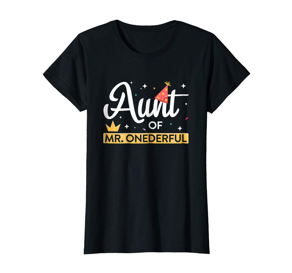 Aunt Of Mr. Onederful T-Shirt Funny First Birthday Nephew