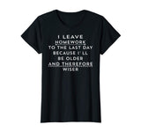 Funny Homework Shirt - Humor Saying for Teen Girls and Boys