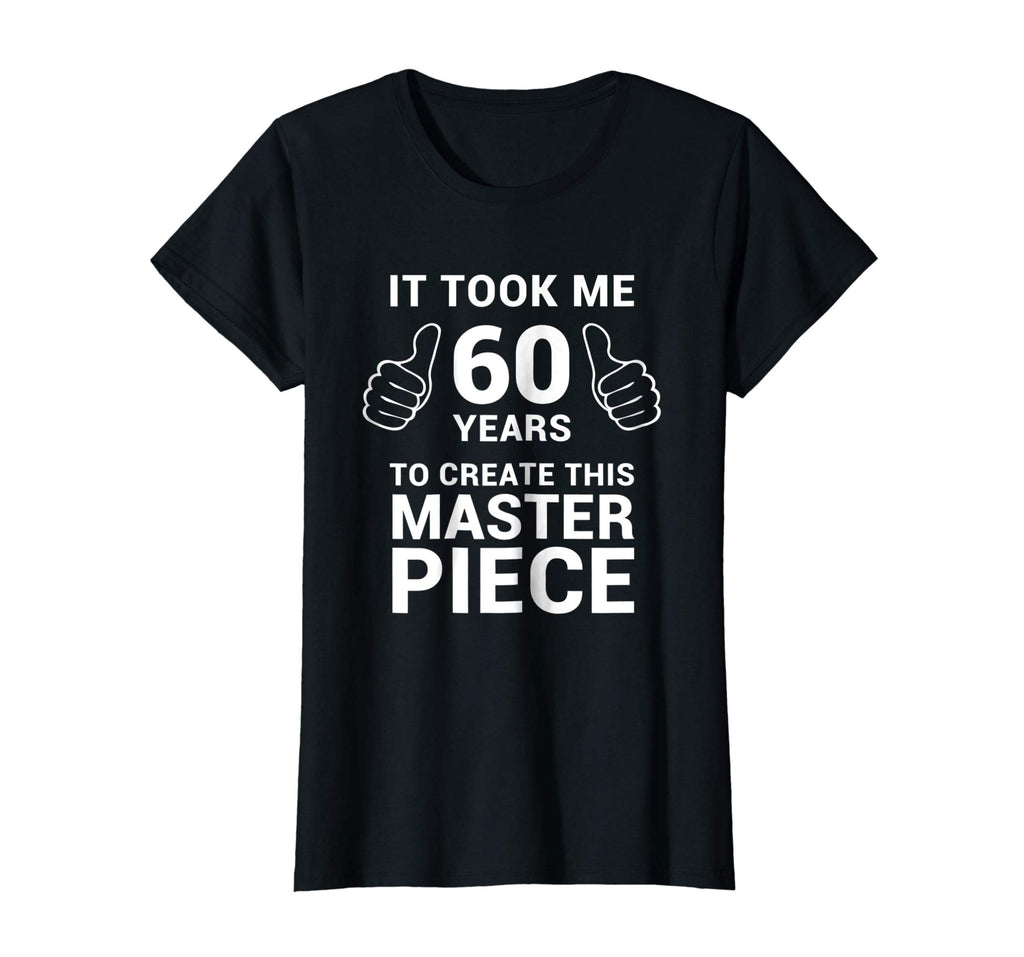 Funny 60 Years Old Joke Shirt 60th Birthday Gag Gift Idea