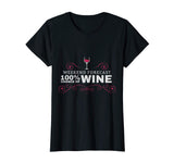 Weekend Forecast Funny Wine T Shirt