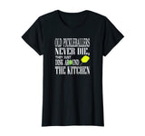 Funny Pickleball T Shirt Old Pickleballers Never Die