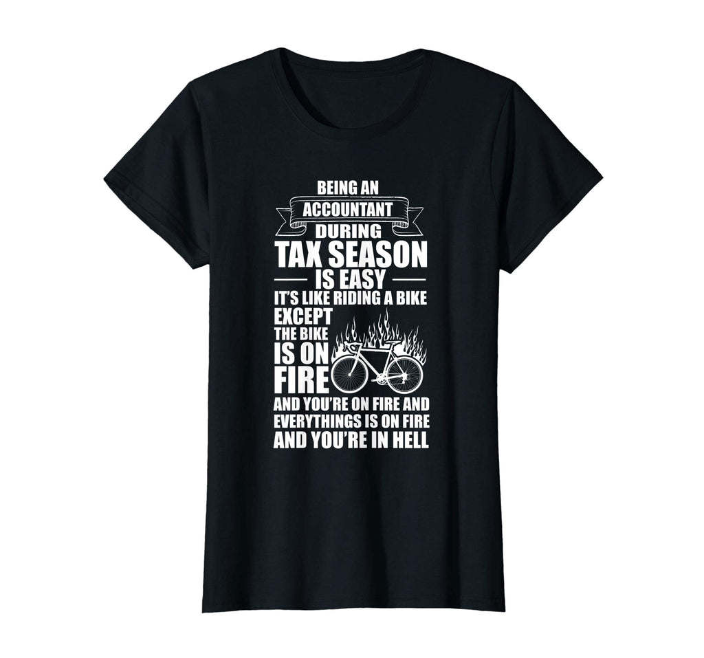 Accountant During Tax Season Bike on Fire Funny T-Shirt