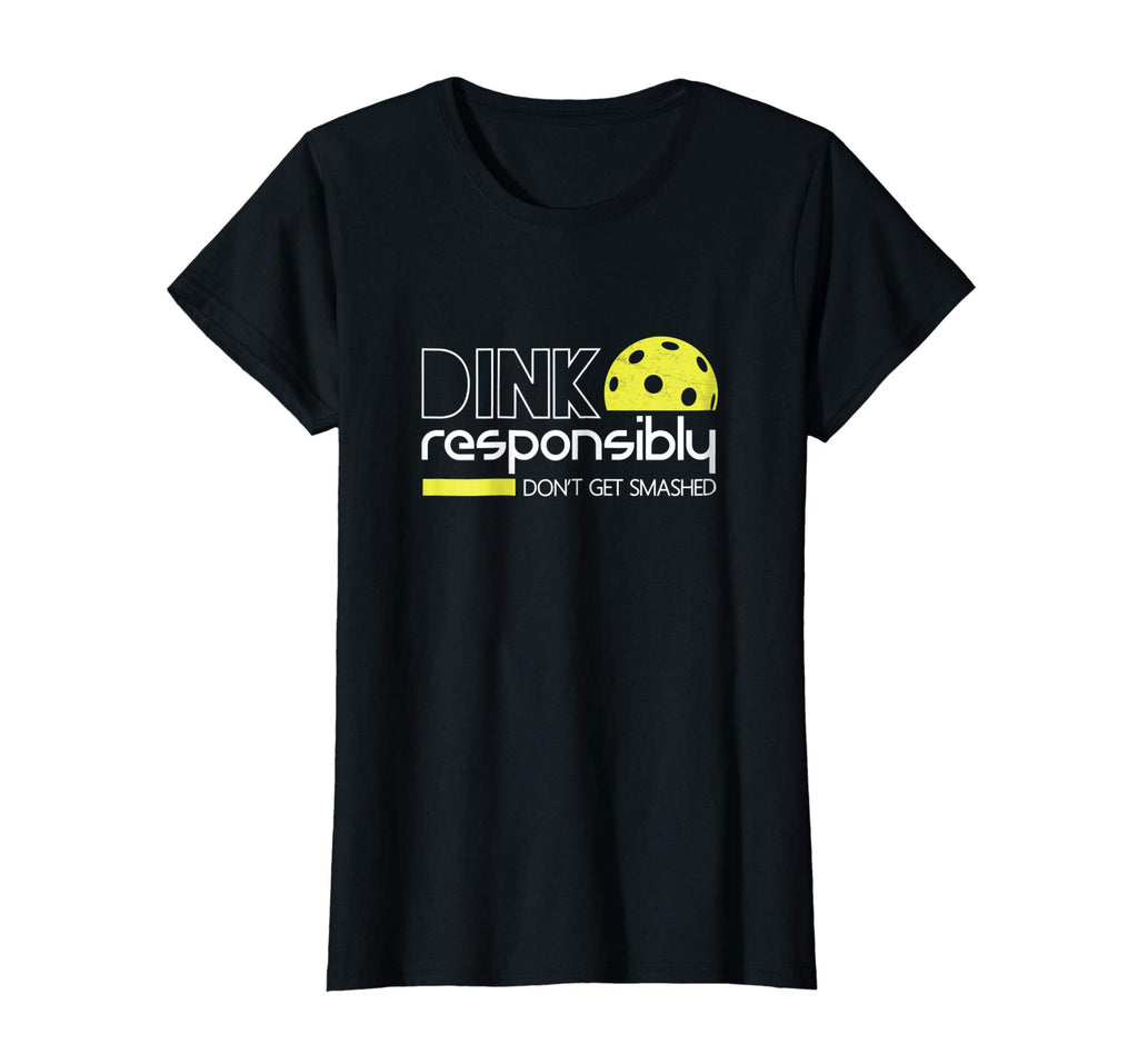 Dink Responsibly Funny Pickleball T-Shirt