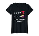 Pi Equals Pie Funny Math Pun Pi Day T-Shirt