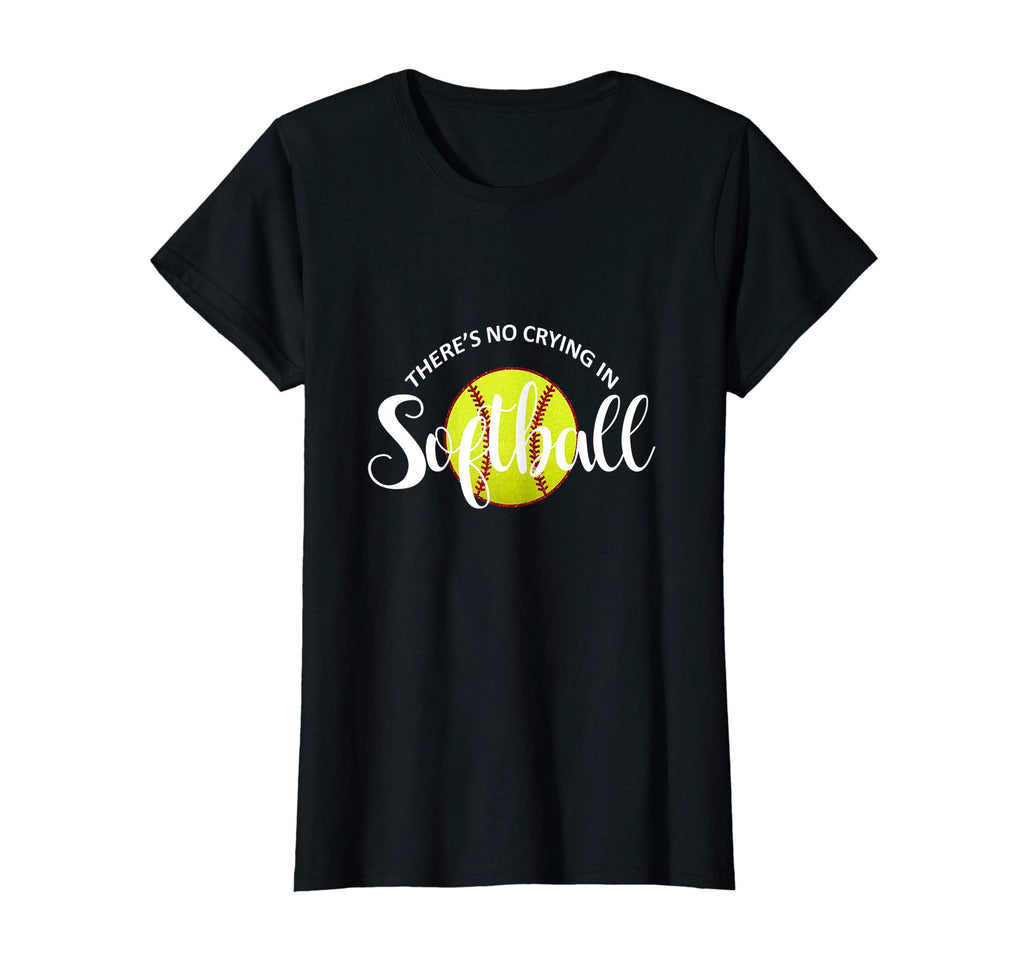There's No Crying In Softball | Funny Softball T-Shirt Gifts