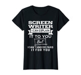 Best Funny Gift Ideas For Screen Writer T shirt