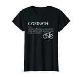 Cycopath shirt funny bicycle cyclist t-shirt humor