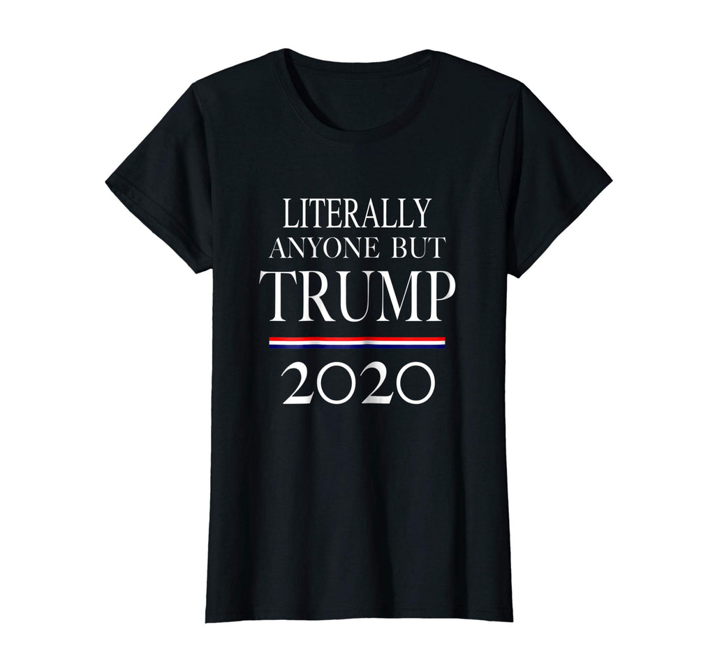 Anyone But Trump 2020 | Funny Political Campaign Tshirt