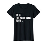 Best French Bulldog Dad Ever Funny Love Shirts
