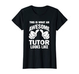 Awesome Tutor Looks Like Funny Gift T-Shirt