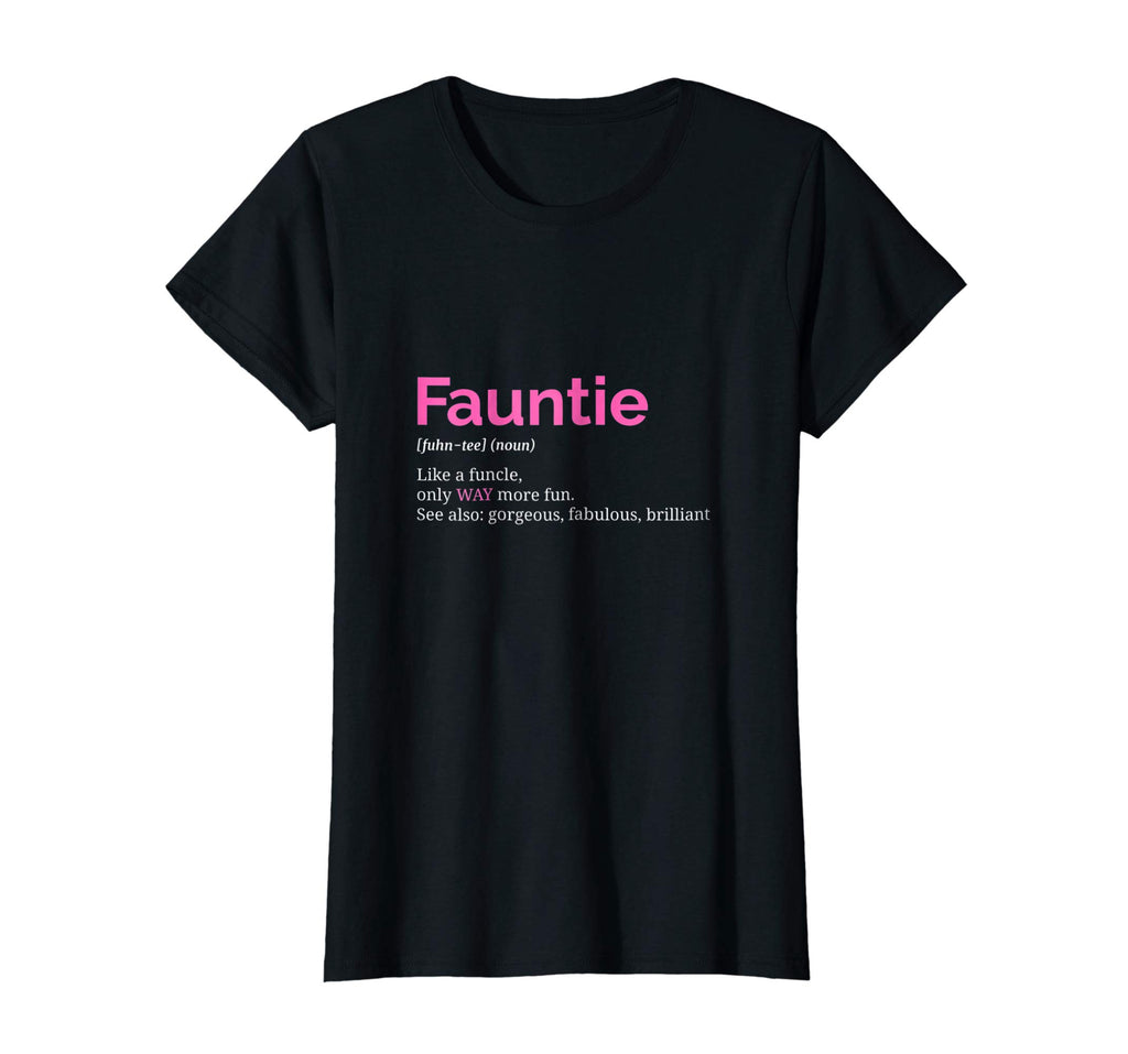 Fauntie TShirt Auntie T Shirt Funny Aunt Gift Favorite Tee