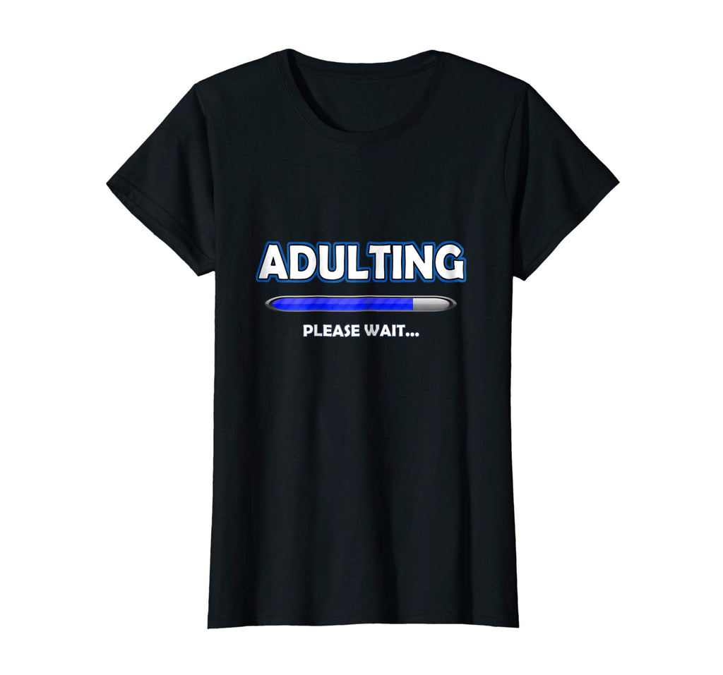 Adulting Please Wait T-Shirt - 18th Birthday Gifts Funny
