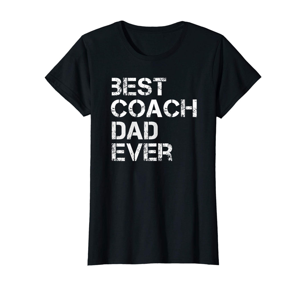 Best Coach Dad Ever Funny Gift Shirt For Coaching Dad