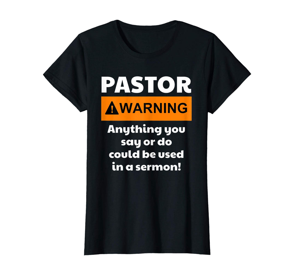 Funny Pastor Shirt - Warning I Might Put You In A Sermon