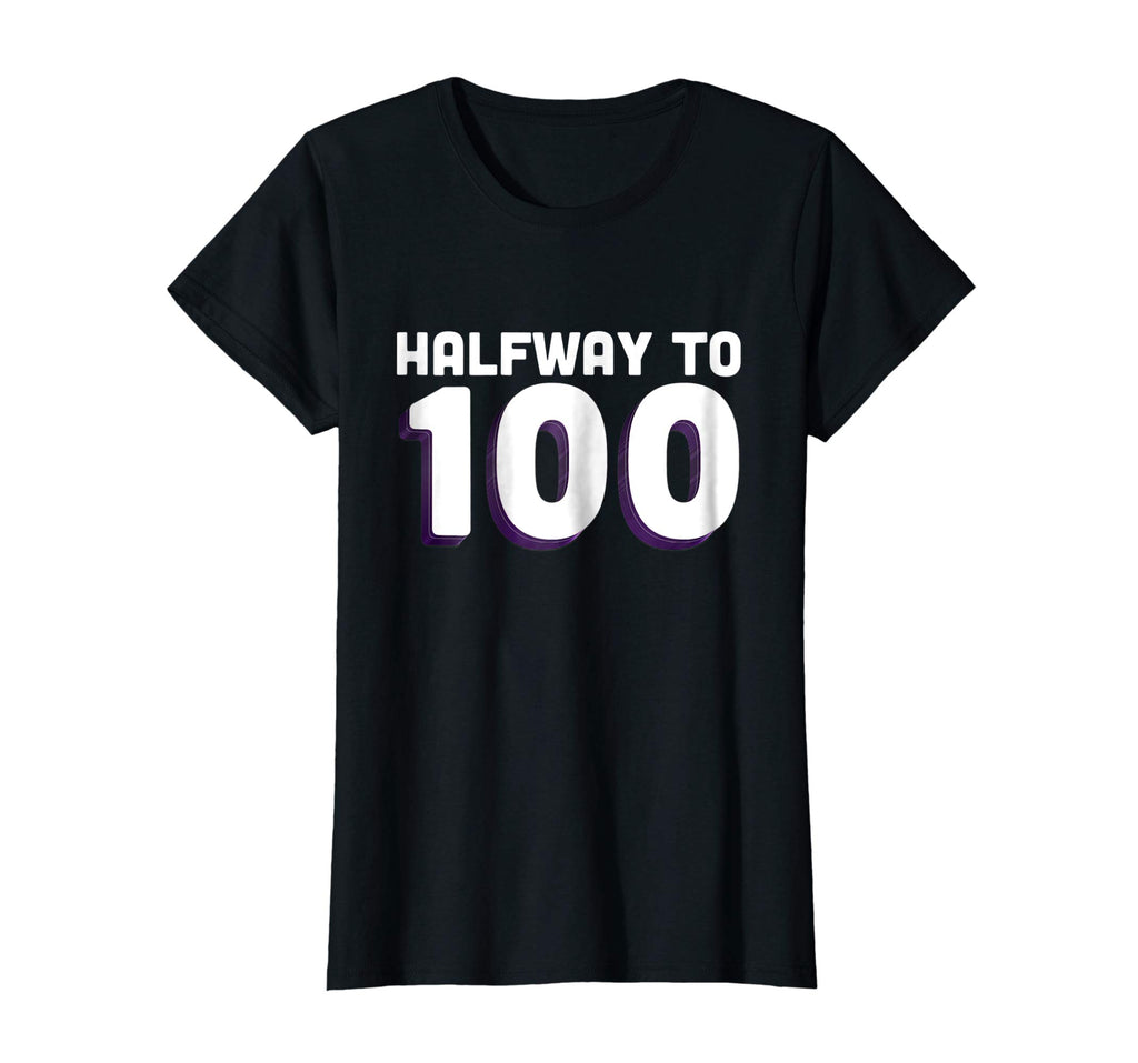 50th Birthday Funny TShirt - Halfway To 100