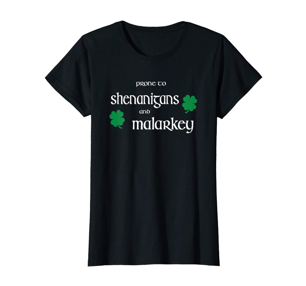 Prone To Shenanigans And Malarkey Funny Irish Pride T-Shirt