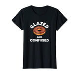 Glazed and Confused Funny Donut T-Shirt