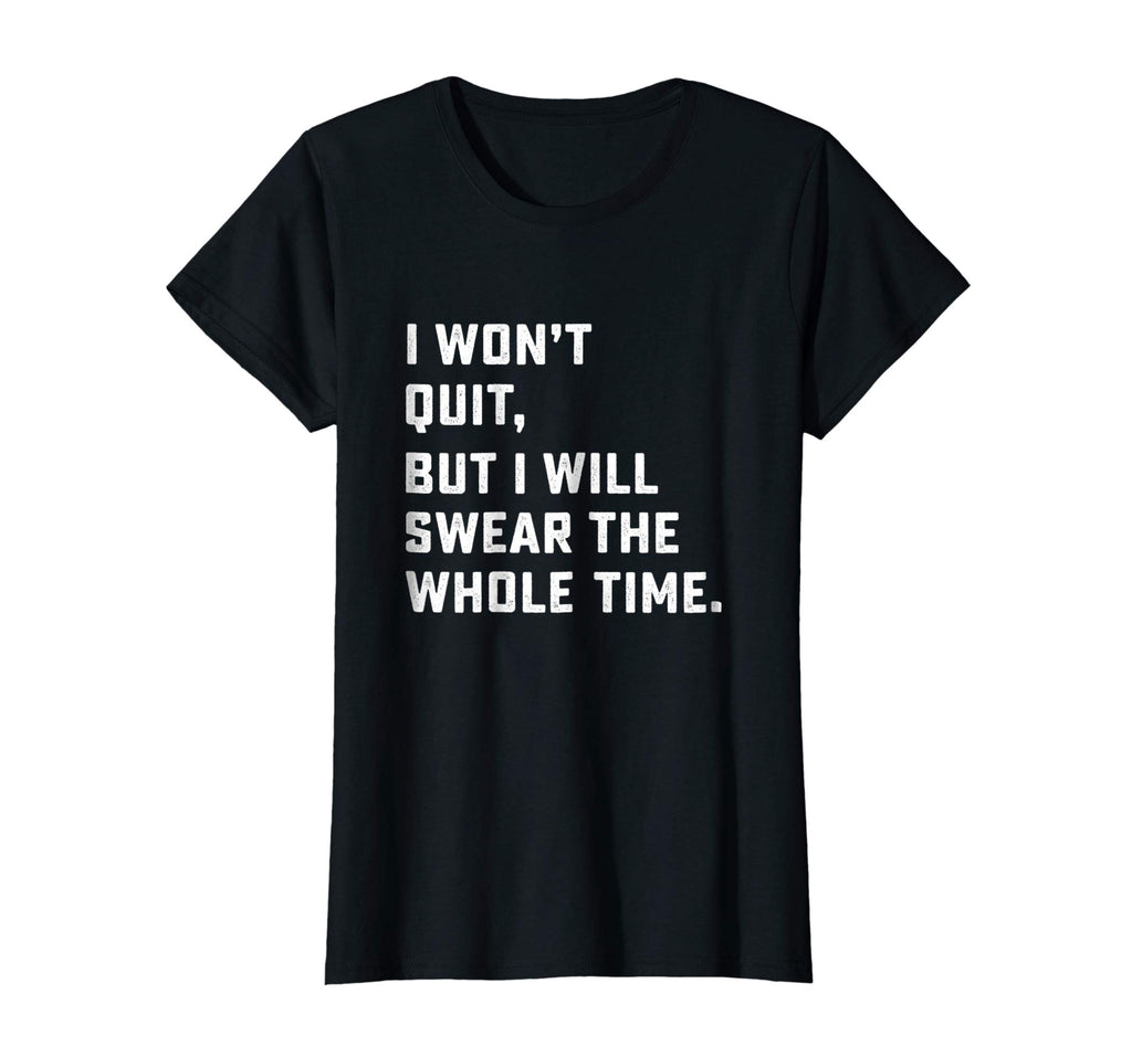 Funny Workout &amp; Running Shirt - I Won't Quit