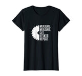 Funny Dad Shirt Measure Cut Swear Handyman Father Day Tshirt
