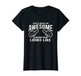 Awesome Daughter Shirt - Daughter T-Shirt Funny Girl's Gift