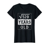 23rd Birthday Gift Square Root 23 Yr Years Old Funny Shirt