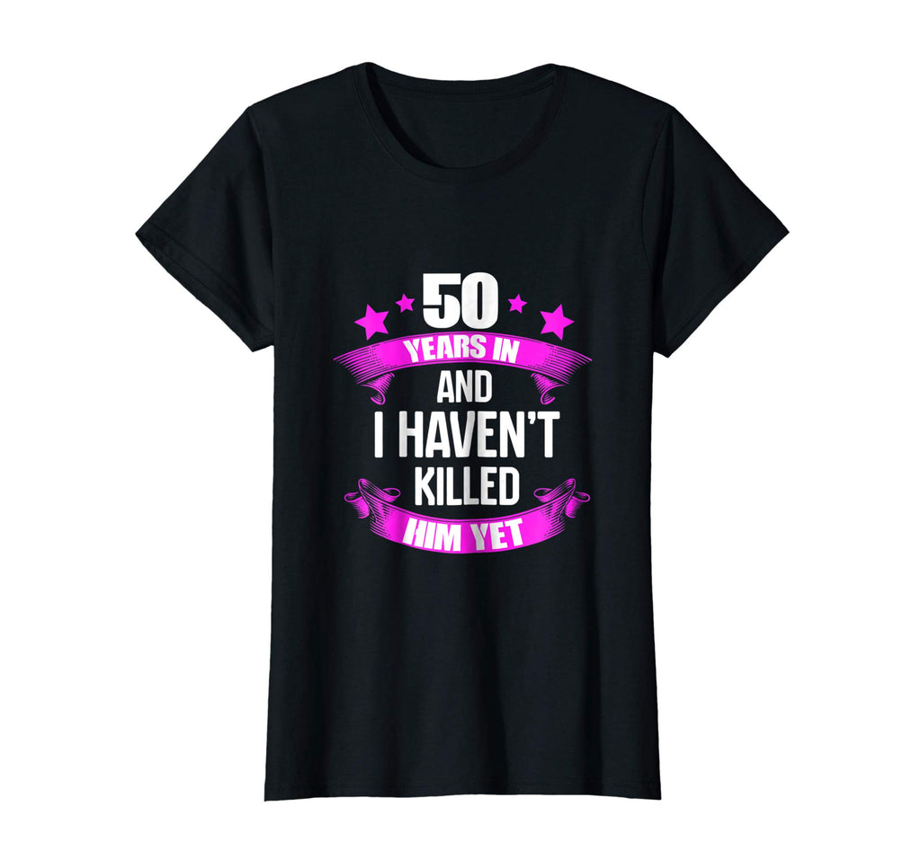 50th Wedding Anniversary T-Shirt For Wife. Funny Gifts Ideas