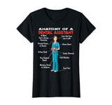 Anatomy of a Dental Assistant - Funny Dental Assistant shirt