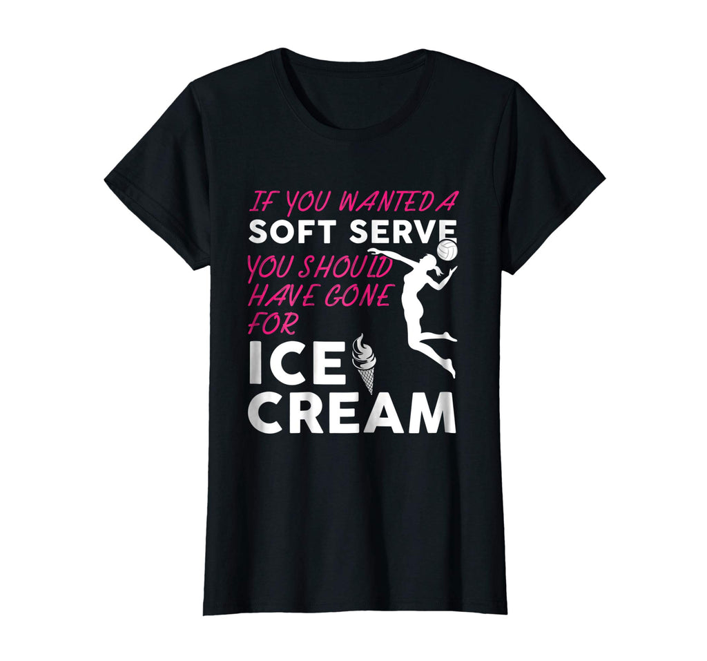 If You Wanted A Soft Serve Funny Girls Volleyball Shirt