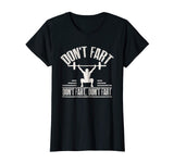 Don't Fart Shirt Funny Fitness Gym Workout Squat T-Shirt