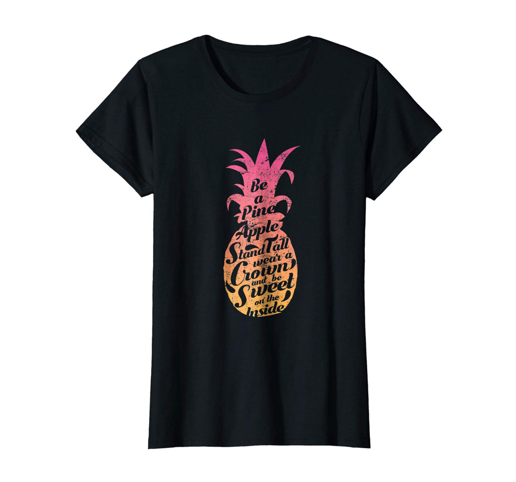 Be A Pineapple Shirt Funny Aloha Tropical Hawaii Vacation