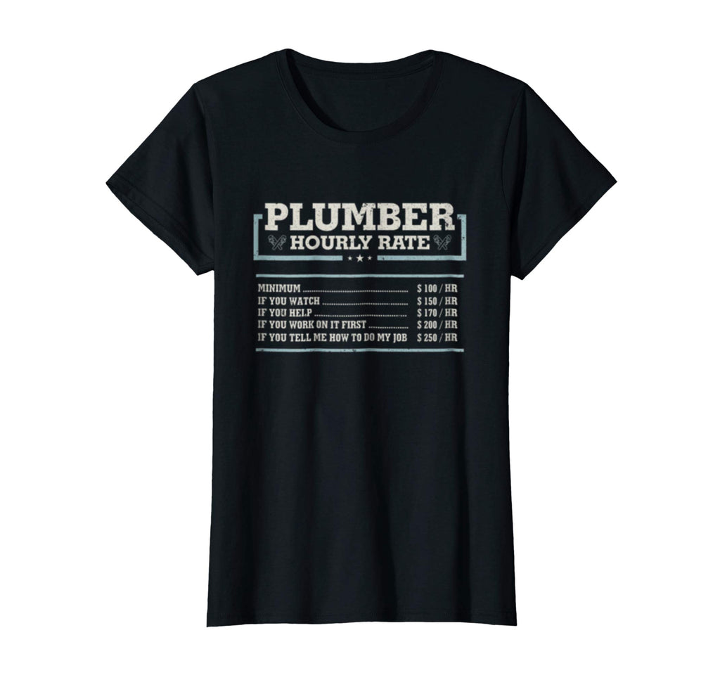 Hourly Rate Funny Plumber T Shirt