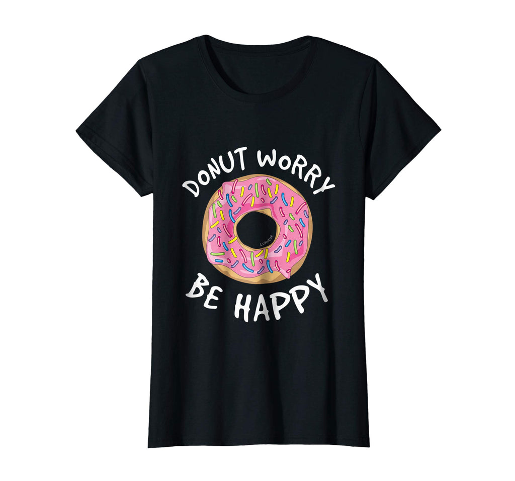Donut Worry Be Happy Shirt - Funny Donut T-Shirts