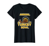 Annual Turkey Bowl - Funny Turkey T Shirt