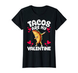 Cute Funny Tacos are my Valentine TShirt