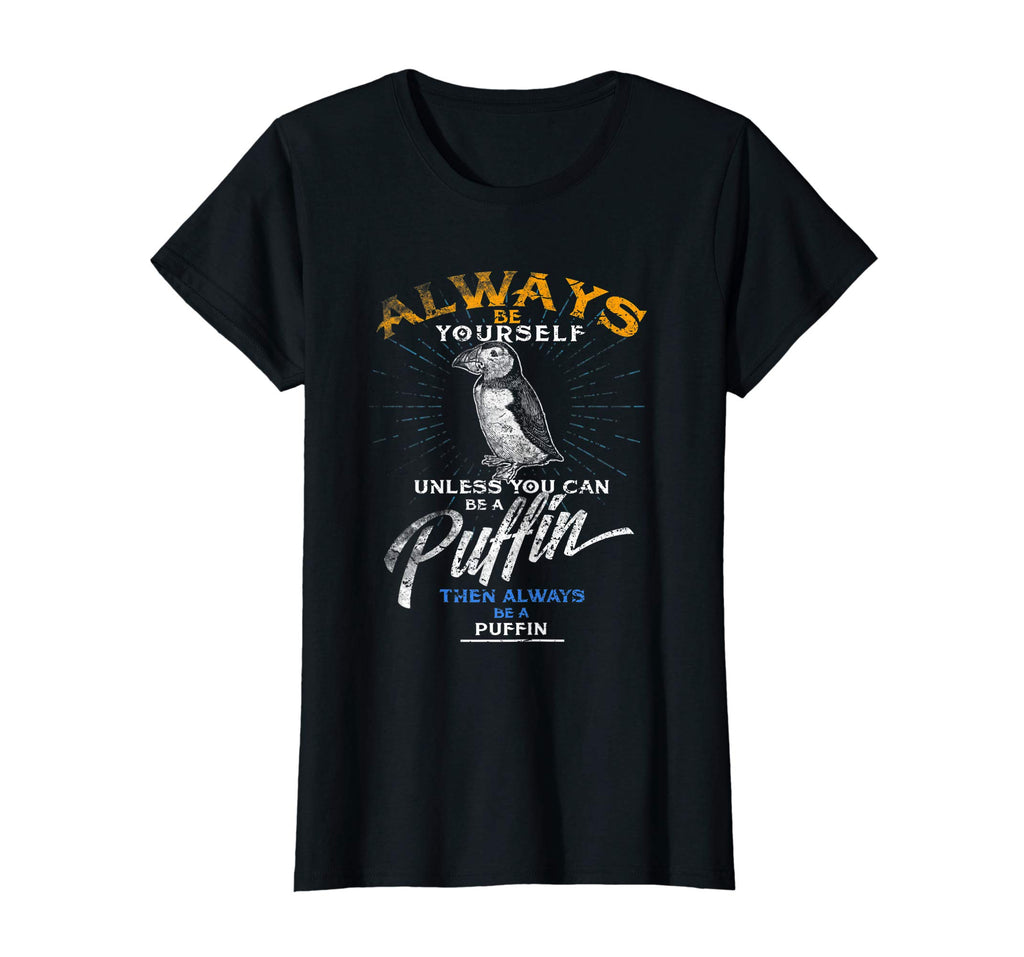 Always Be Yourself Shirt Be A Puffin Funny Gift Love Iceland