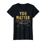 You Matter Then You Energy T-Shirt Funny Physics Lovers Tee
