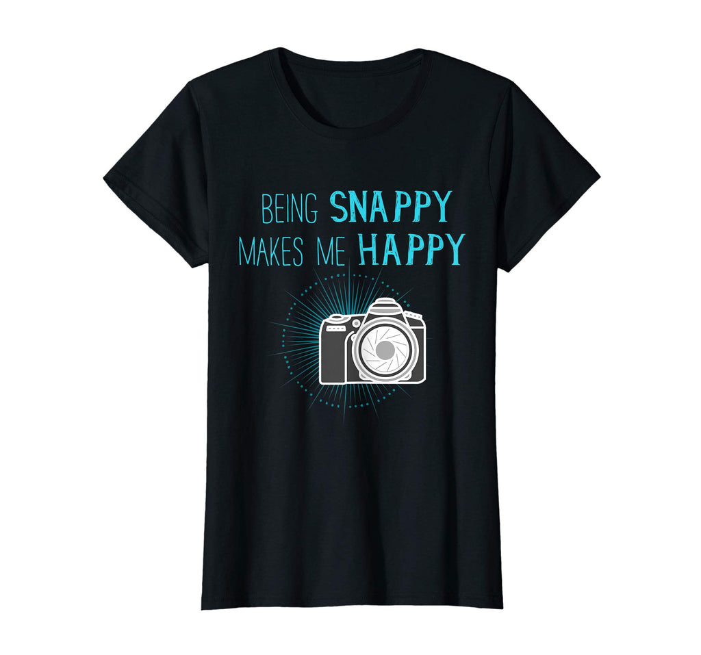 Being Snappy Makes Me Happy Funny Photographer T-Shirt