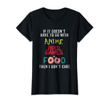 Anime Video Games or Food Funny Anime T-Shirt