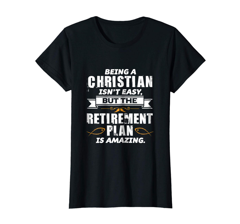 Funny Christian T Shirt - Amazing Retirement Plan Church Tee