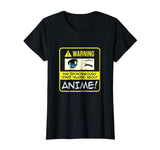 Anime Manga Fan Shirt Funny Kawaii Warning Anime Talking