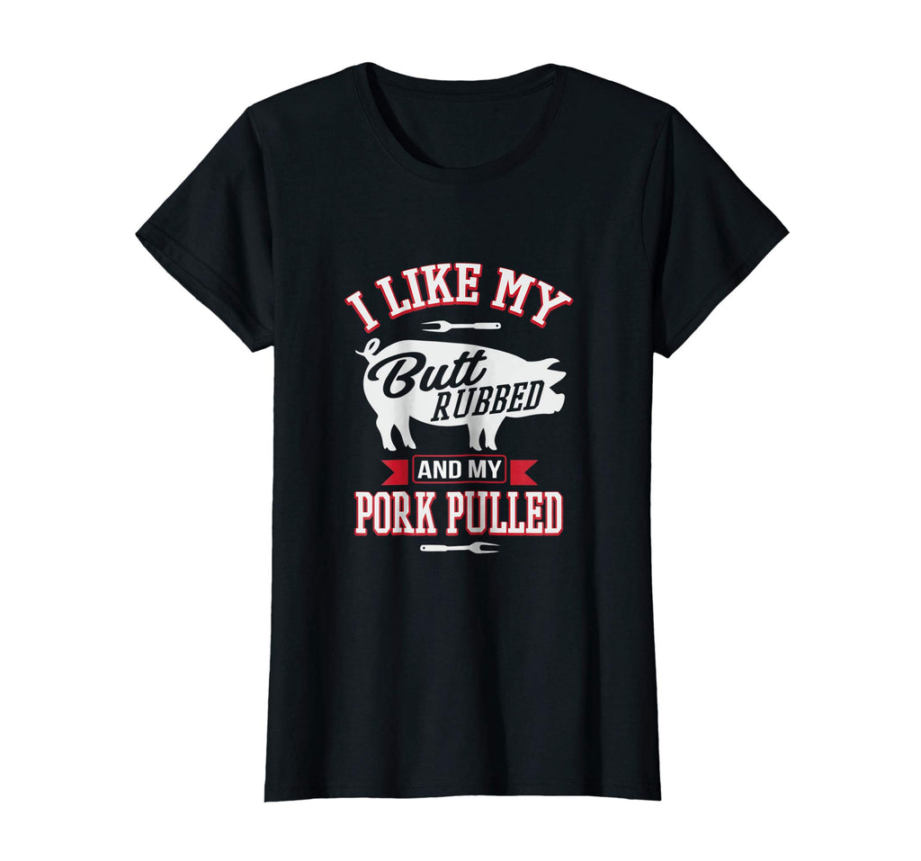 Funny Grilling BBQ T-Shirt I Like My Butt Rubbed