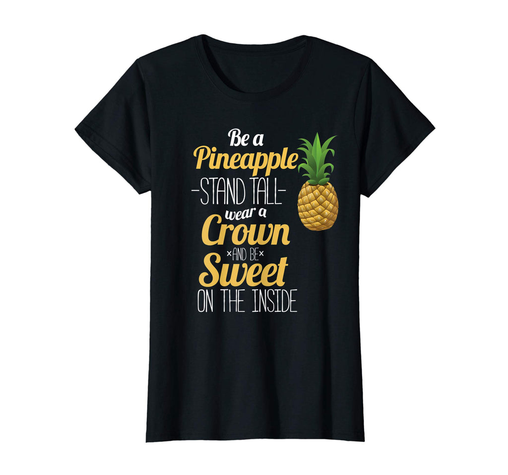 Be A Pineapple T-Shirt Funny Hawaii Women and Men Shirt