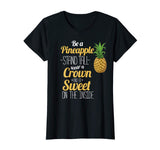 Be A Pineapple T-Shirt Funny Hawaii Women and Men Shirt