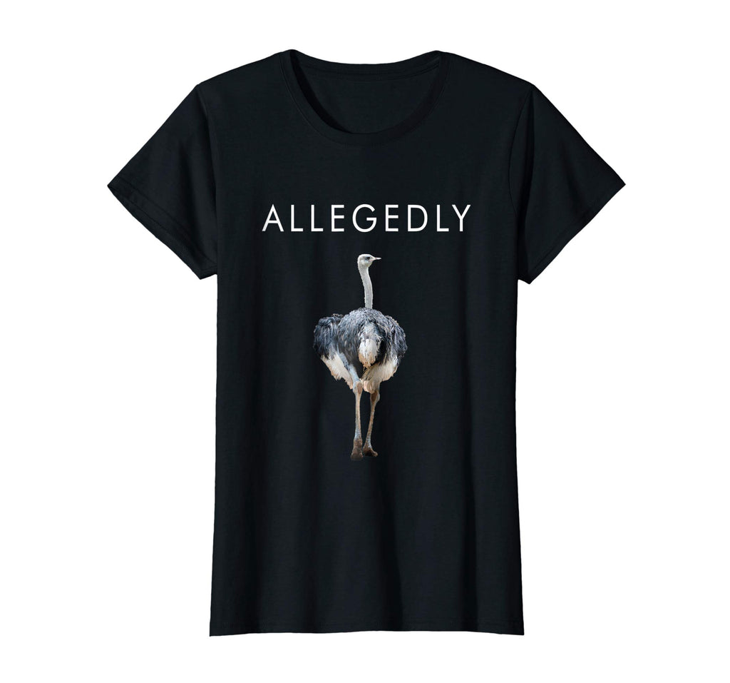 Allegedly Ostrich Funny Ostrich T-shirt Gift for Farmers
