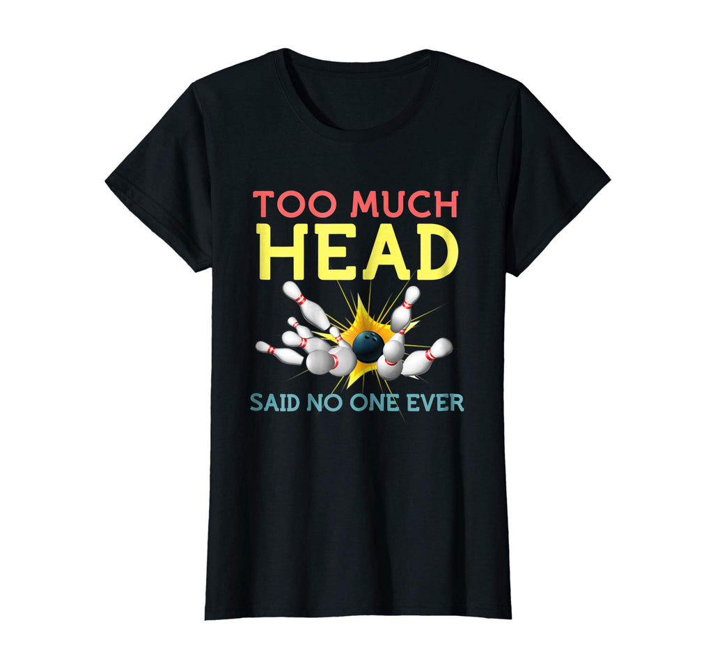 Funny Bowling Shirts Cool Sports Said No One Ever Gift