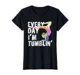 Cute Every Day Im Tumblin Shirt - Funny Gymnast Shirts