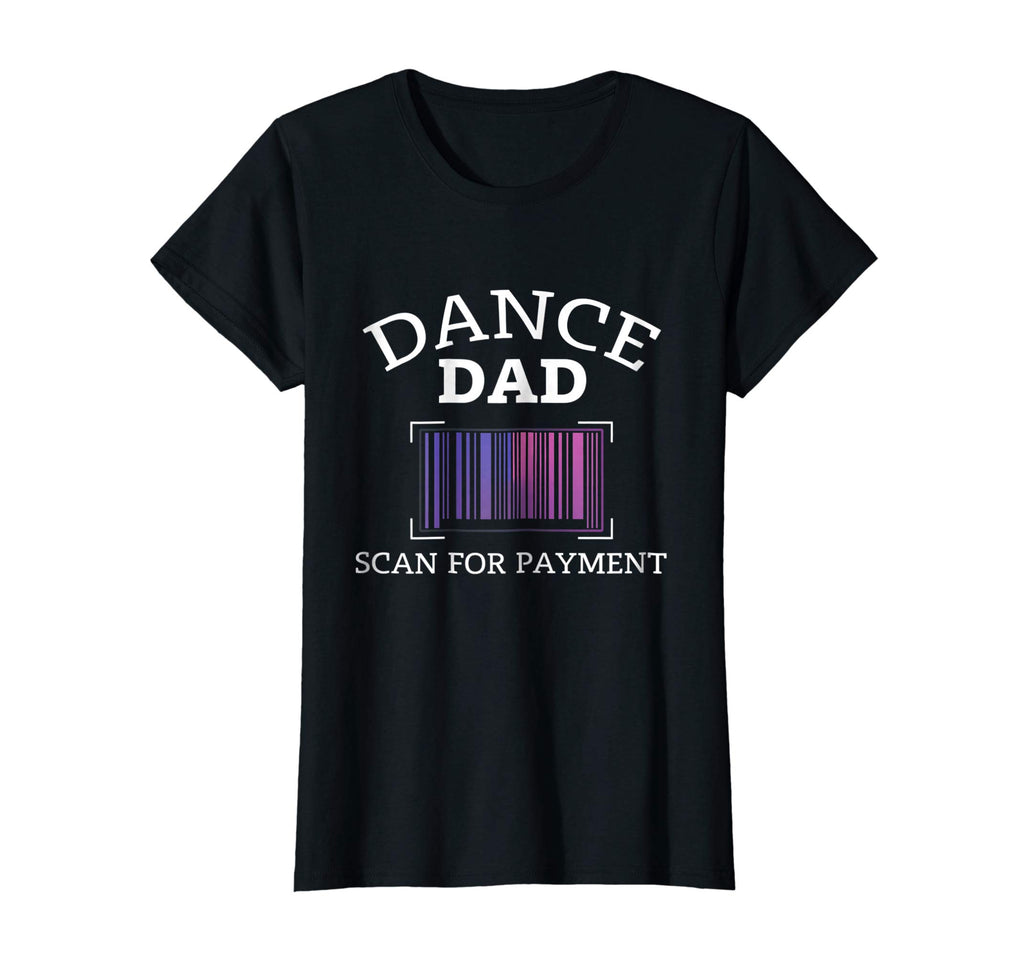 Mens Scan For Payment Funny Dance Dad T-Shirt Gift