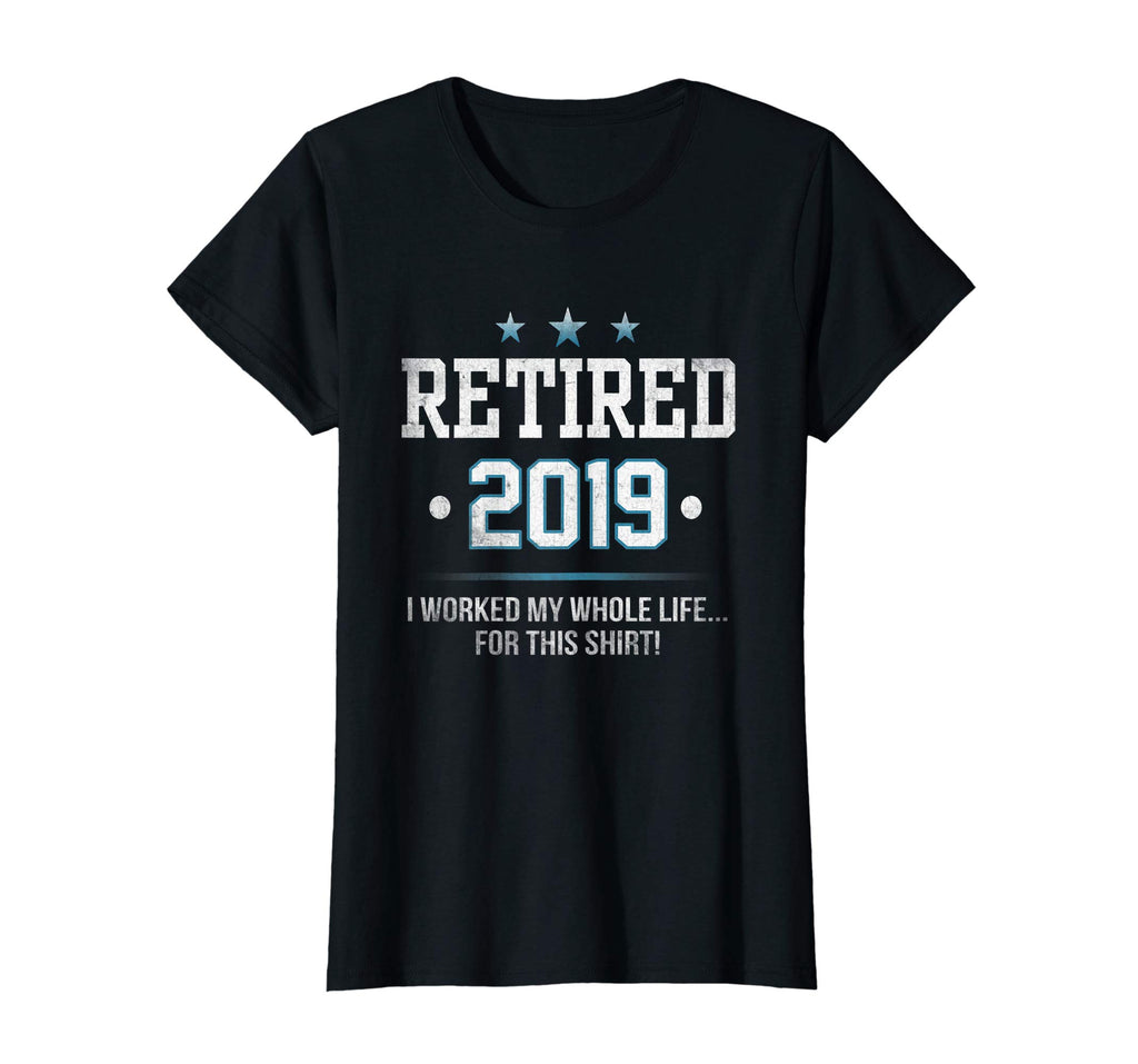Retired 2019 Shirt: Funny Retirement Gift T-Shirt